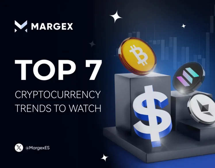 Top 7 Cryptocurrency Trends to Watch in 2025 and Beyond